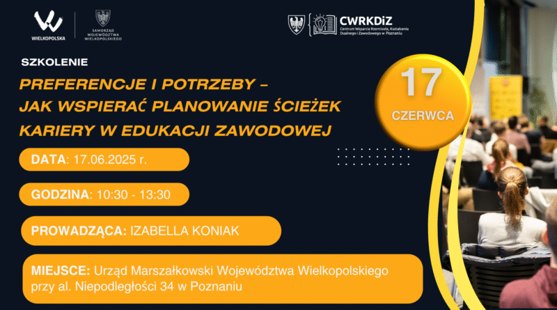 Szkolenie “Preferencje i potrzeby – jak wspierać planowanie ścieżek kariery w edukacji zawodowej”