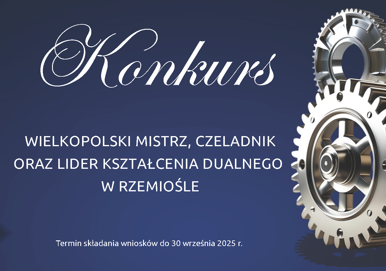 konkurs wielkopolski mistrz czeladnik oraz lider kształcenia dualnego w rzemiośle